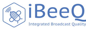 iBeeQ - Integrated Broadcast Quality